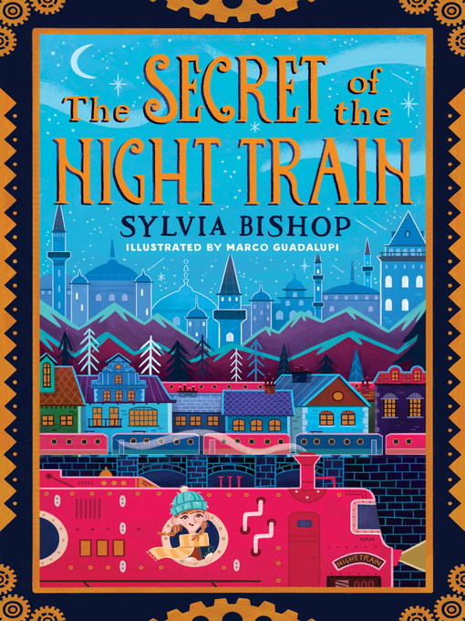 Title details for The Secret of the Night Train by Sylvia Bishop - Available